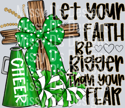 green cheer let your faith be bigger than your fear