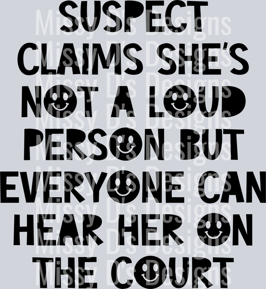 Suspect-ClaimsShesNotLoudCourt