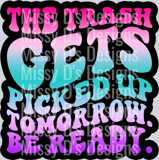 Color The Trash Gets Picked Up Tomorrow