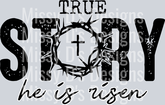 True Story He is Risen