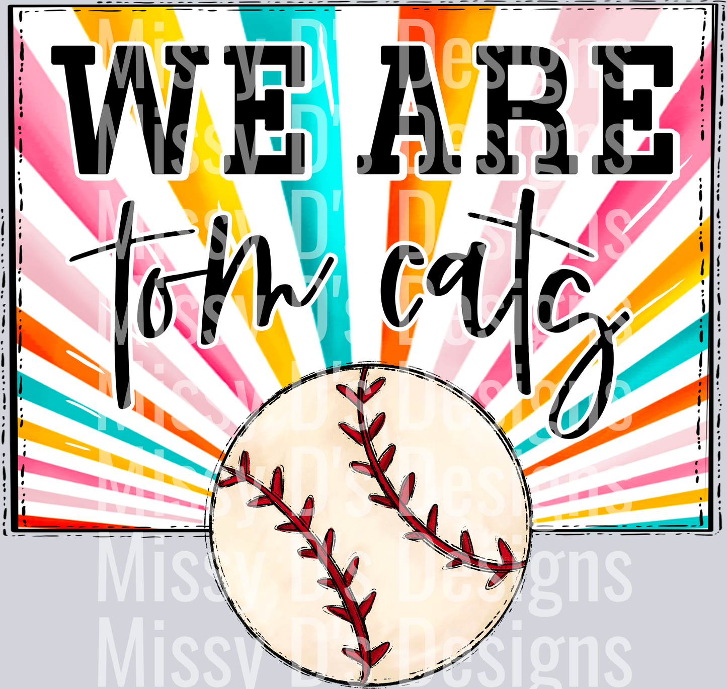 sunburst WE ARE tom cats baseball
