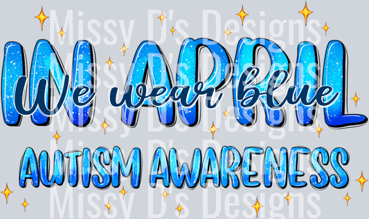 In_April_We_Wear_Blue_Autism_Awareness