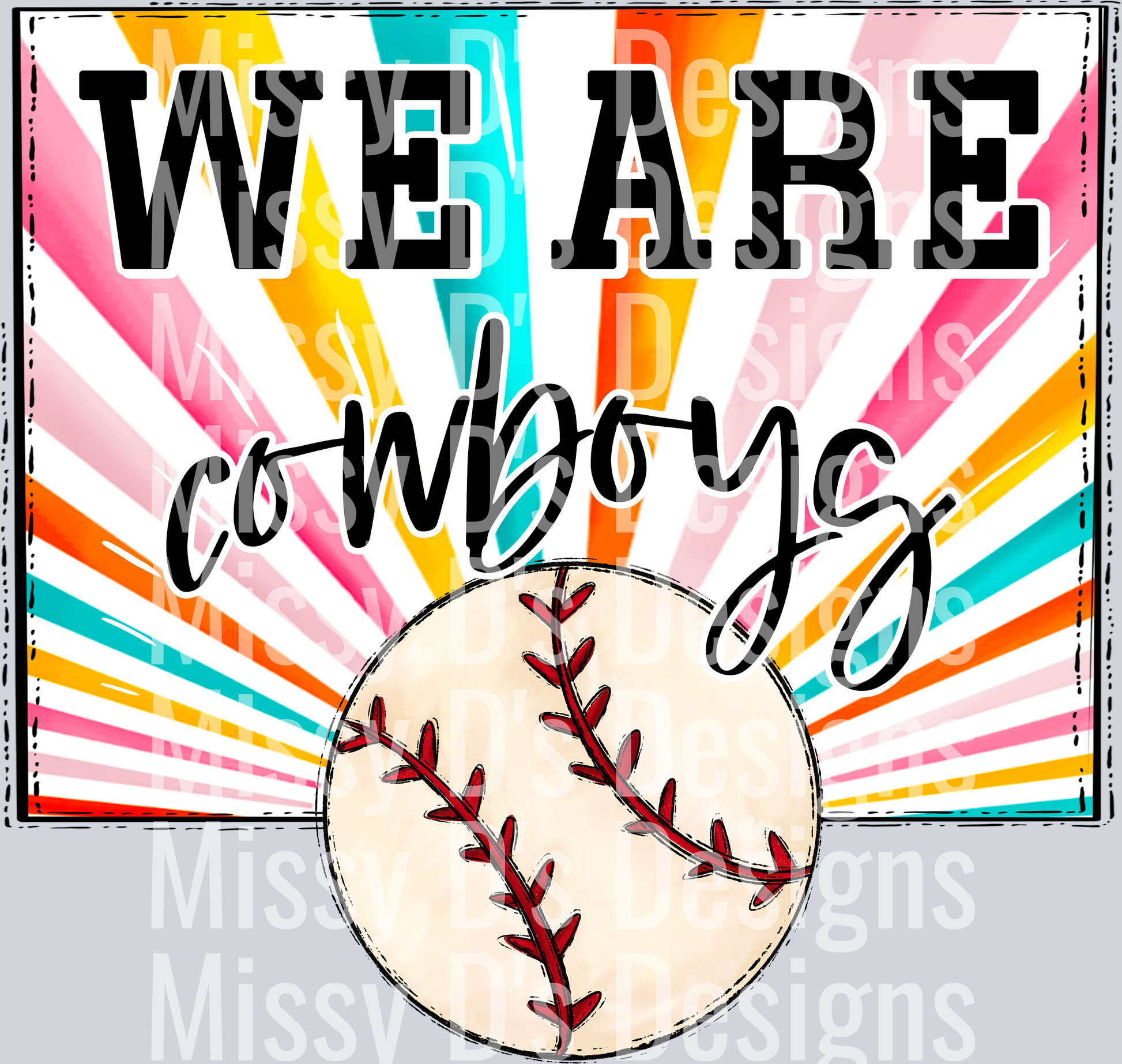sunburst WE ARE cowboys baseball