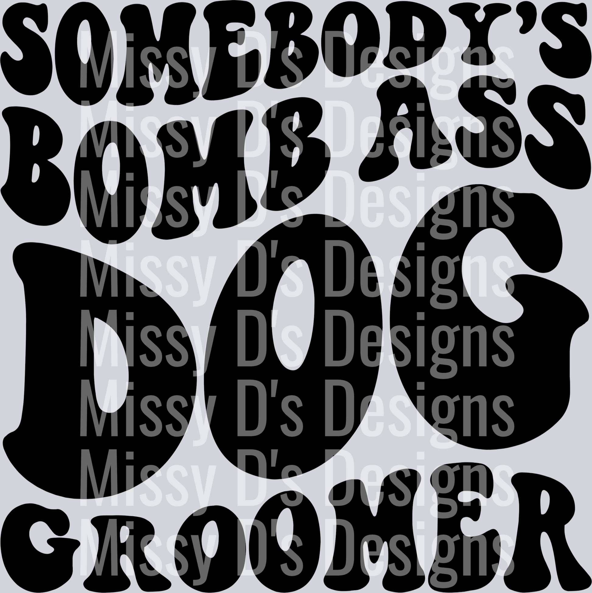 Somebodys Bomb Ass Dog Groomer