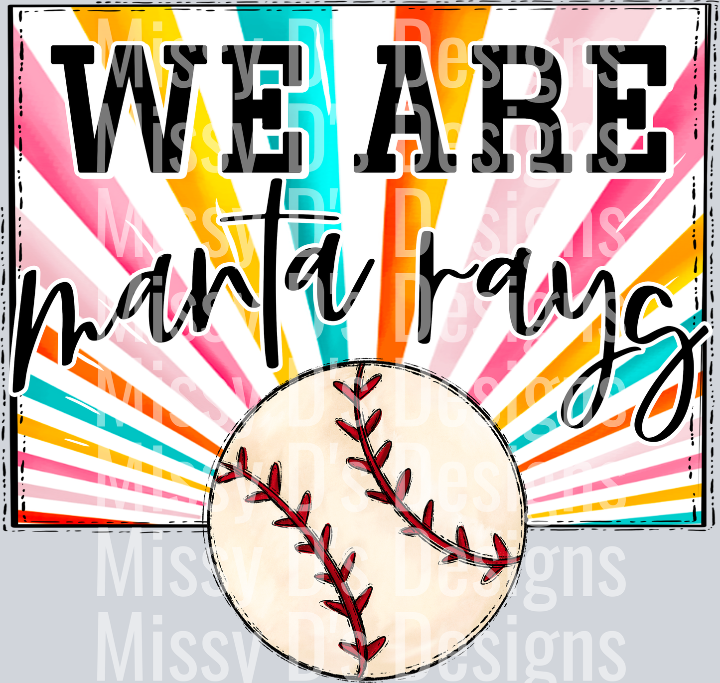 sunburst WE ARE manta rays baseball