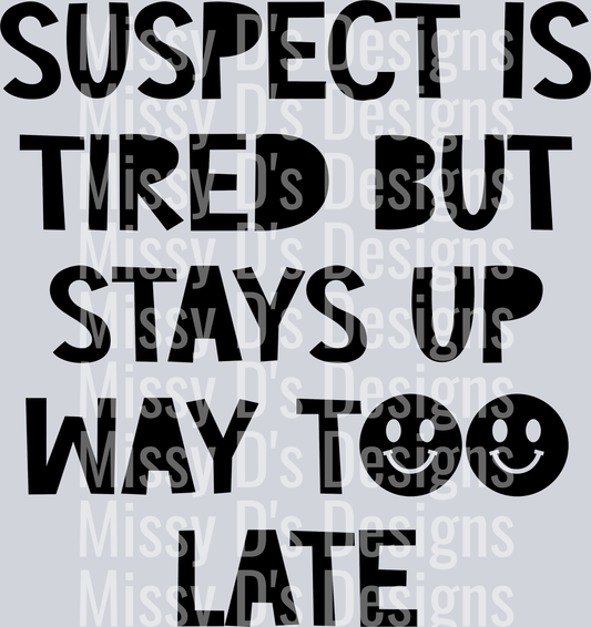 Suspect-IsTiredButStaysUpTooLate2