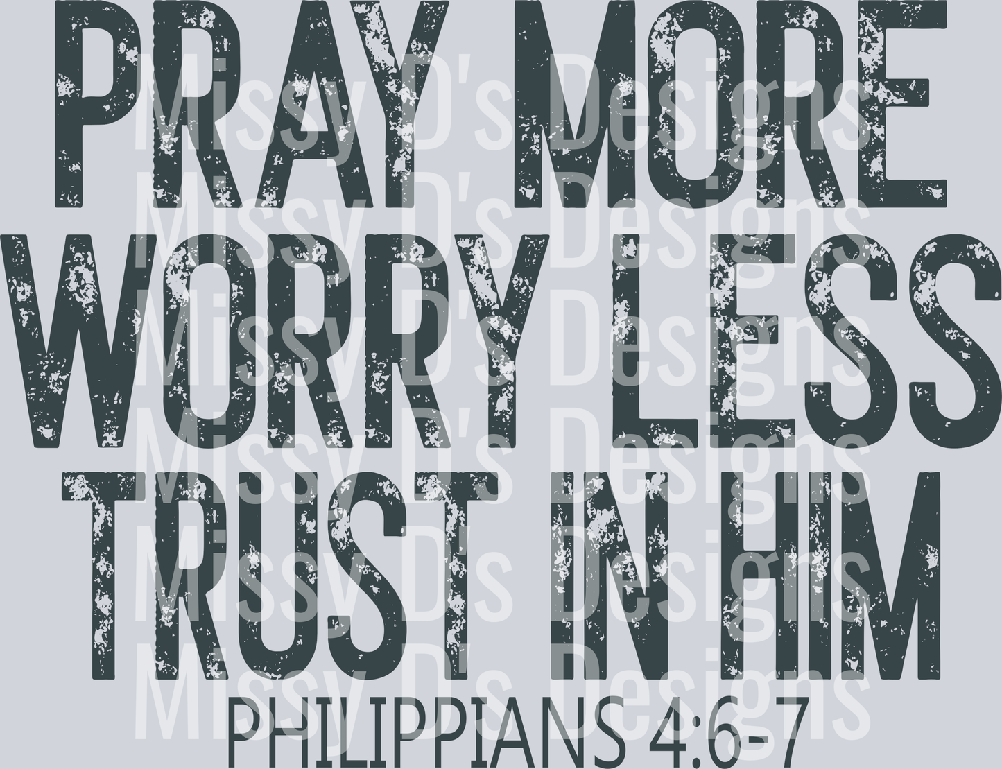 praymoreworrylessGREY