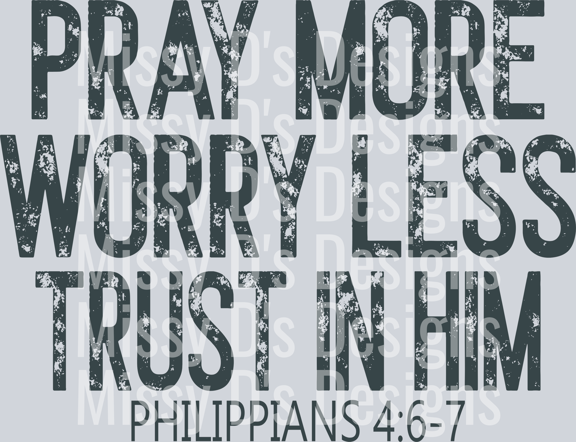 praymoreworrylessGREY