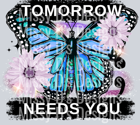 TomorrowNeedsYouButterfly