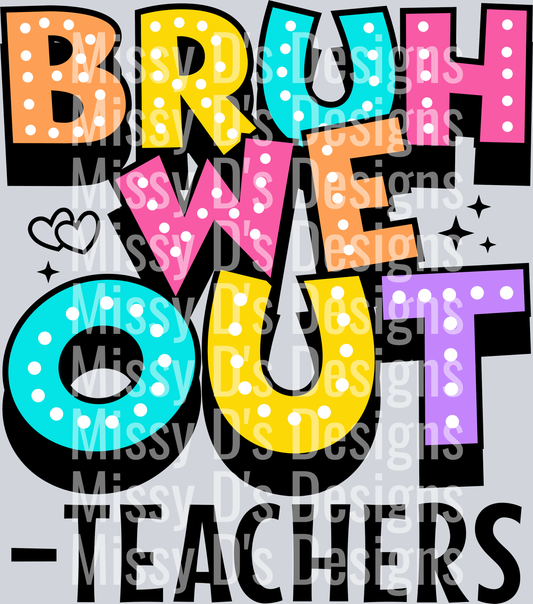 Bruh We Out Teachers SVG-01