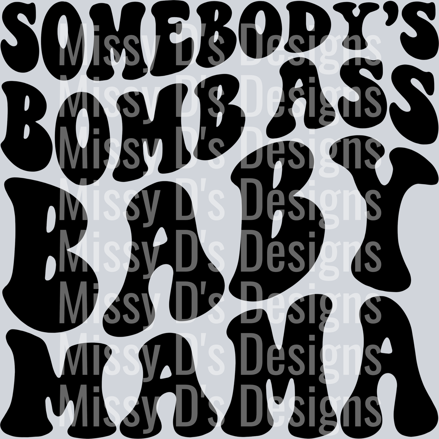 Somebodys Bomb Ass Baby Mama