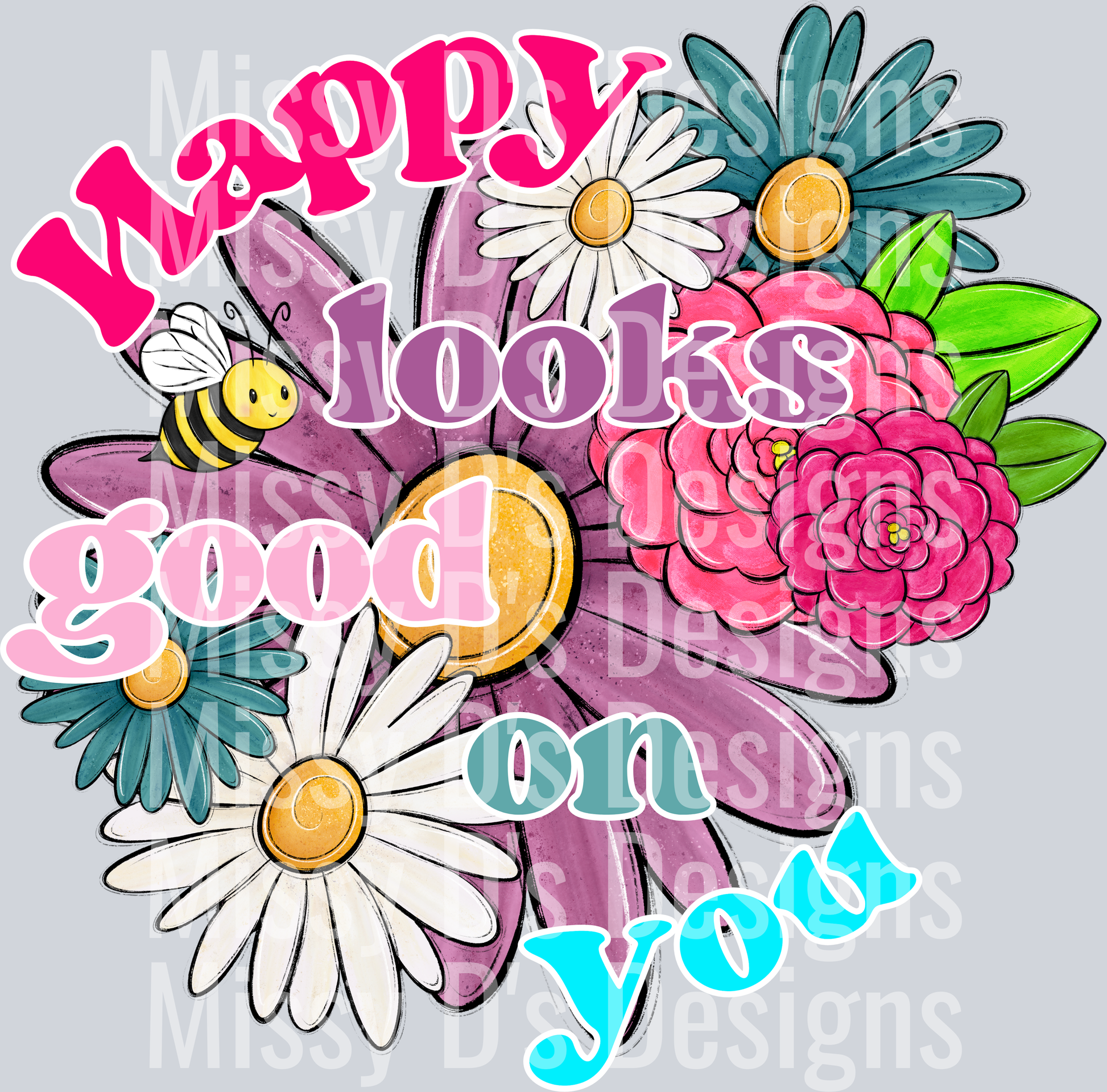 Happy looks good on you-flowers
