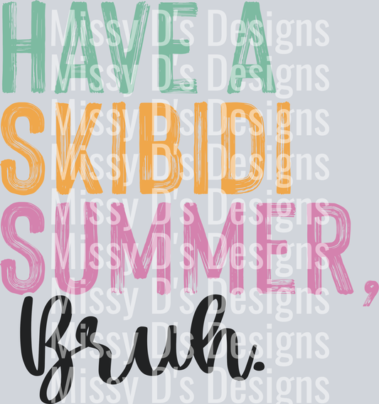 Have a Skibidi Summer Bruh-01