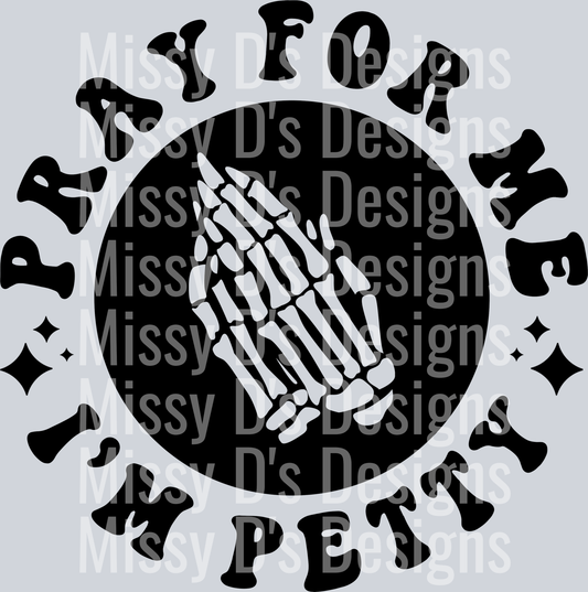 Pray For Me Im Petty Pocket Design