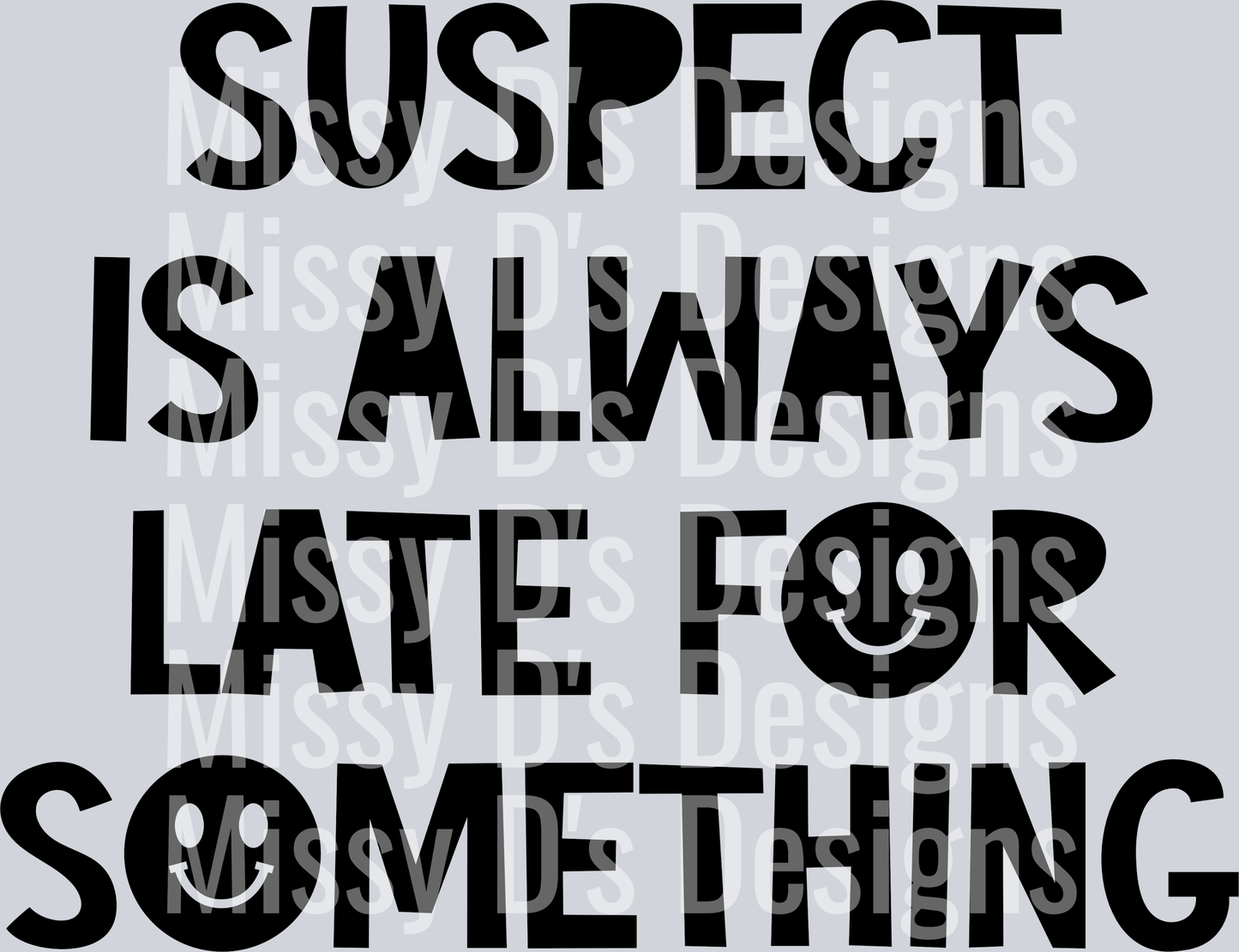Suspect-IsAlwaysLateForSomething