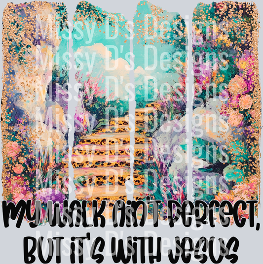 Mywalkaintperfect