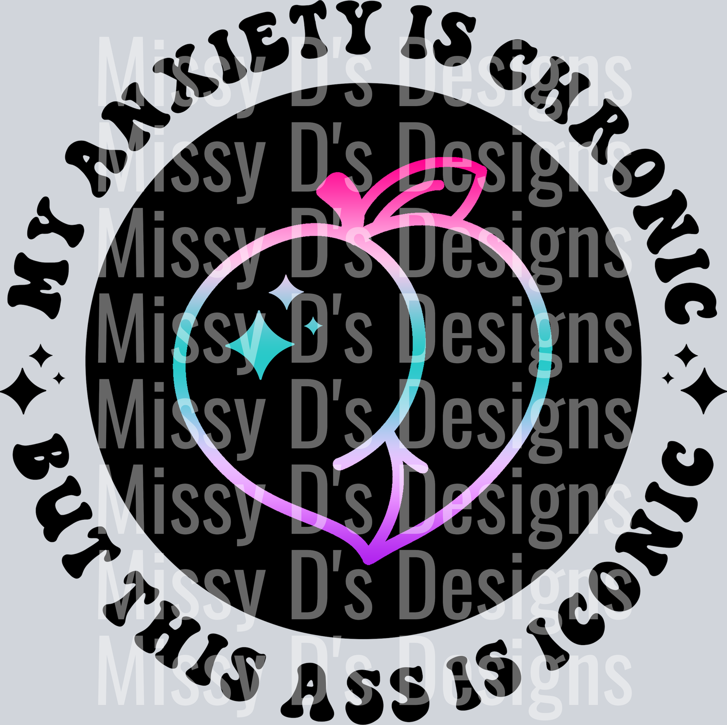Color My Anxiety Is Chronic But This Ass Is Iconic Pocket Design