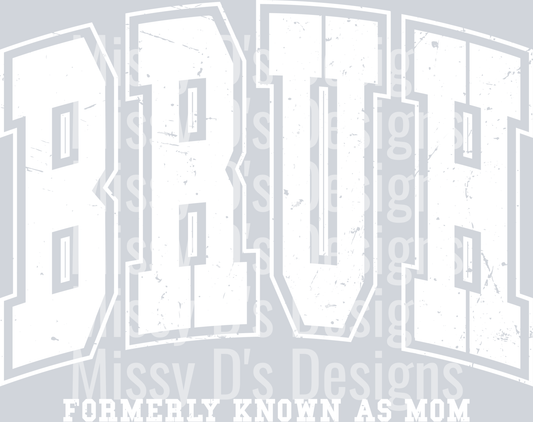 BRUH FORMERLY KNOWN AS MOM-02